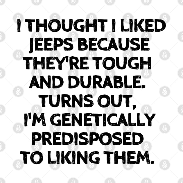 Jeeps are just built differently. by mksjr