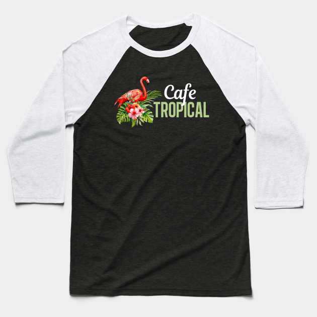cafe tropical baseball shirt