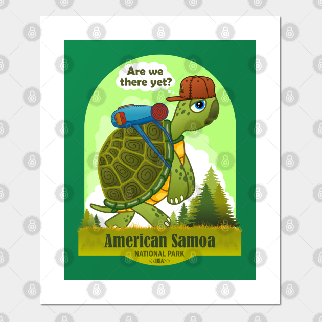 Funny Turtle, American Samoa National Park, Are We There Yet - American Samoa - Posters and Art Prints | TeePublic Funny Turtle, American Samoa National Park, Are We There Yet - American Samoa - Posters and Art Prints | TeePublic