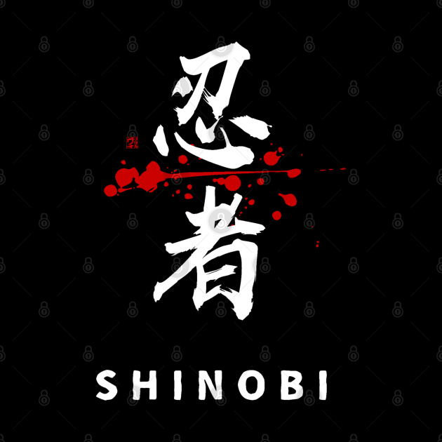 SHINOBI - NINJA (kanji Symbol) calligraphy by Rules of the mind