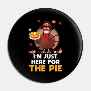 Here For Pie Thanksgiving Funny Turkey Face Mask gobble Gift Pin