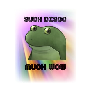 Froge Meme Such Disco Much Wow T-Shirt