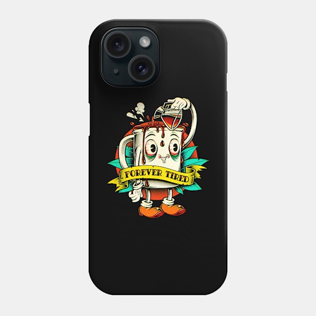 Forever Tired Phone Case by andremuller.art