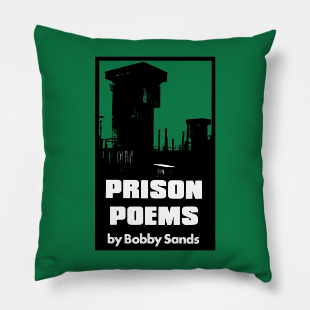 Bobby Sands Prison Poems Pillow by feck!