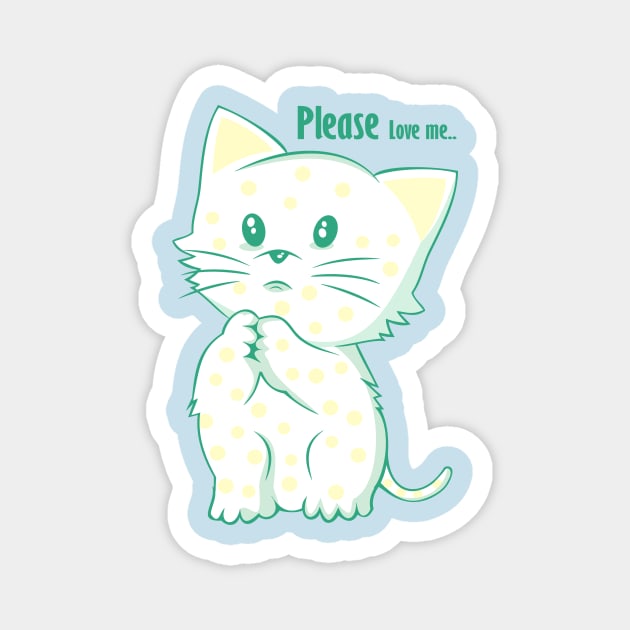 Cat Please love me Magnet by queenpro