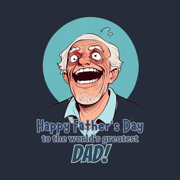 fathers day, Happy Father's Day to the world's greatest dad! / Father's Day gift by benzshope