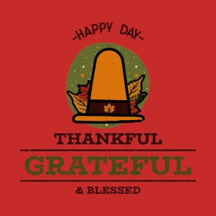 Happy Day Thankful Grateful And Blessed T-Shirt