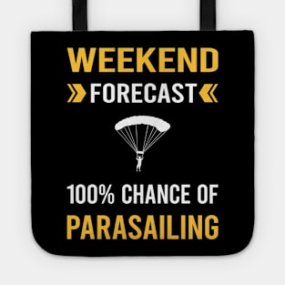 Weekend Forecast Parasailing Parascending Parakiting Paraskiing Tote