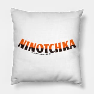 Ninotchka Pillow