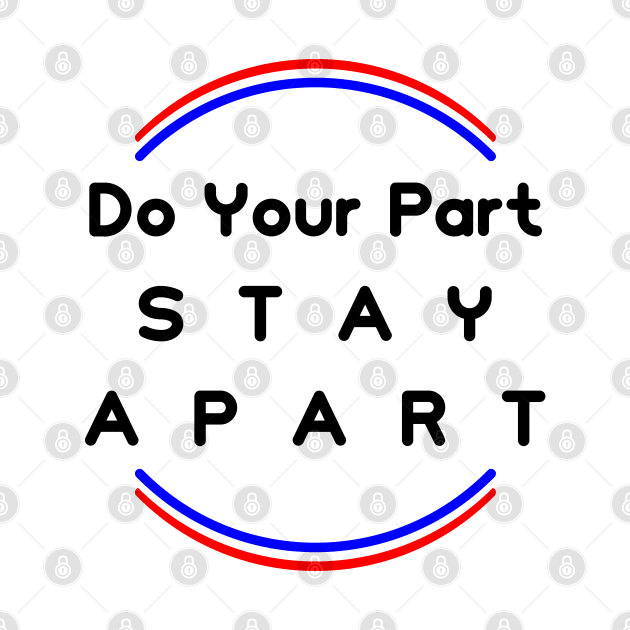 Do Your Part , Stay Apart (support France) by Ibrahim241