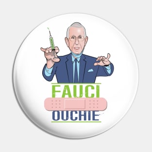 Fauci Ouchie Pin