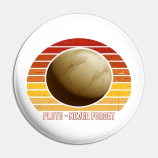 Retro Sunset Pluto - Never Forget - PanfurWare LLC Pin