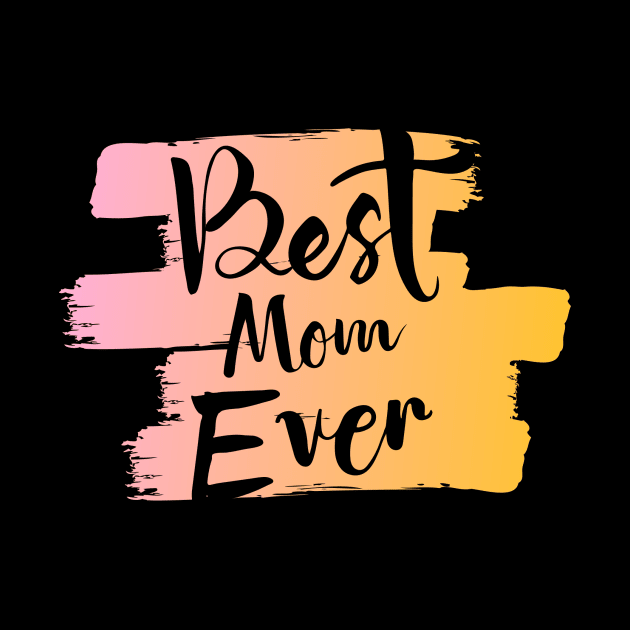 Best Mom Ever by ReaBelle