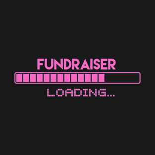 Fundraiser Loading T-Shirt