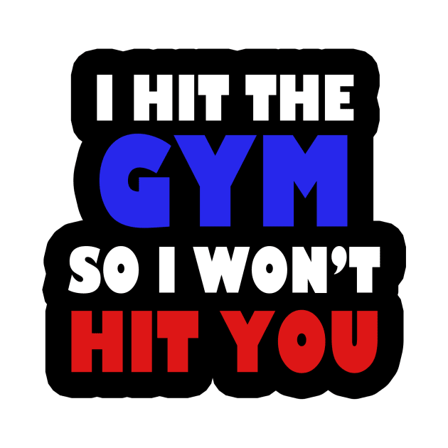 I HIT THE GYM  / Funny / BOXING / Weight Lifting / Birthday / by PRINT-LAND