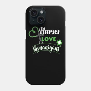 Nurses Love Shenanigans Shamrock Phone Case