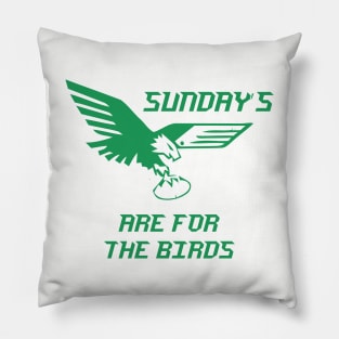 Sundays Are For The Birds Tee Shirt Pillow