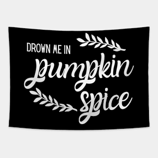 Drown Me in Pumpkin Spice Tapestry