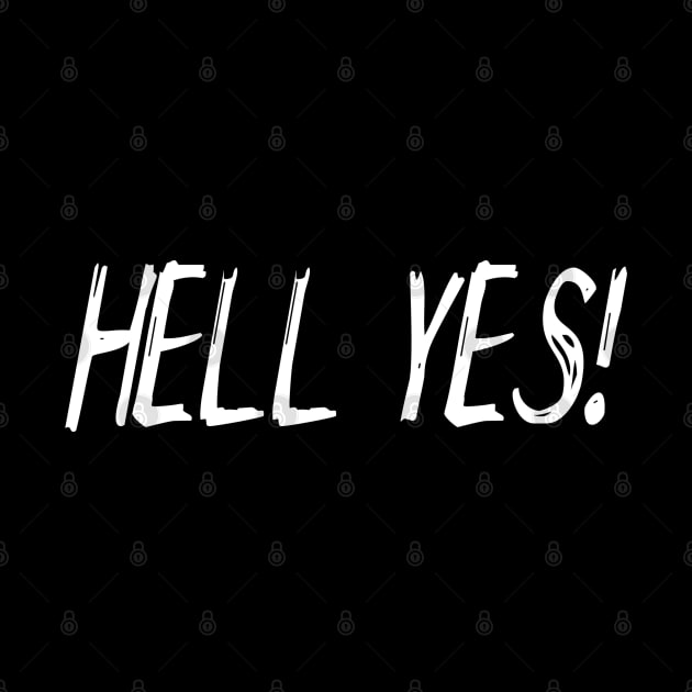 Hell Yes! by Mi Bonita Designs