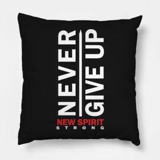 Never give up Pillow