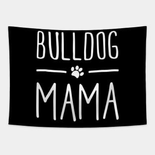 Bulldog Mama For Mom Tapestry