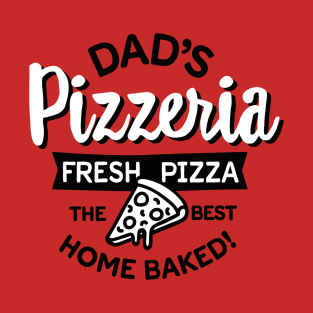 Dad's Pizzeria Daddy pizza baker outdoor kitchen T-Shirt