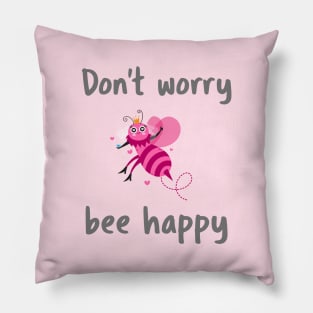 Don't worry bee happy Pillow