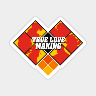 True Love Making Magnet