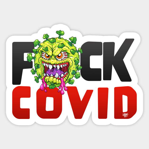F#CK COVID - Covid 19 - Sticker