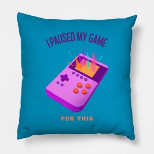 I paused my game Pillow