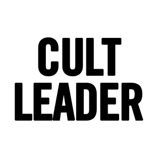 Cult Leader T-Shirt