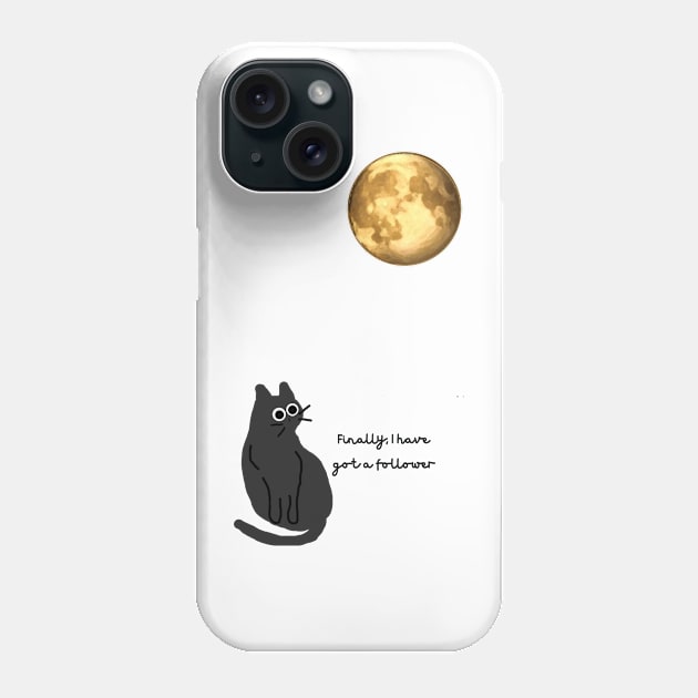 Black cat got a follower Phone Case by HAVE SOME FUN