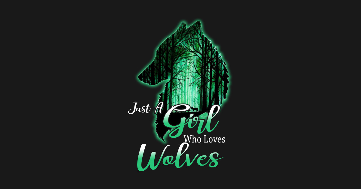 Just A Girl Who Loves Wolves Shirt Wolf Shirt Women Girls Wolves T 