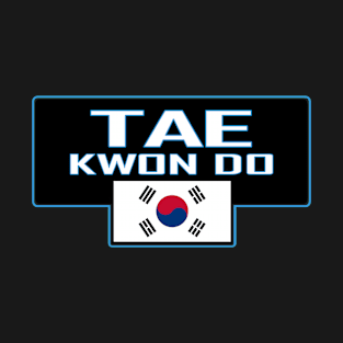 Tae Kwon Do with Korean flag blue and white T-Shirt