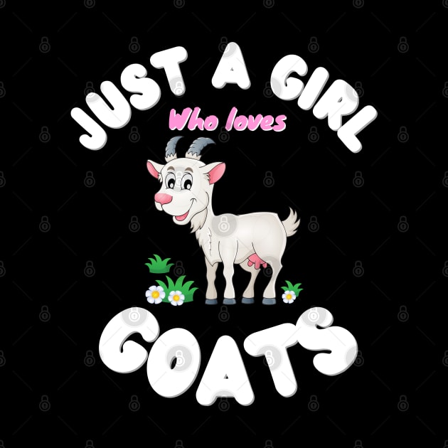 Just A Girl Who Loves Goats, Cute Colorful Goat by JustBeSatisfied