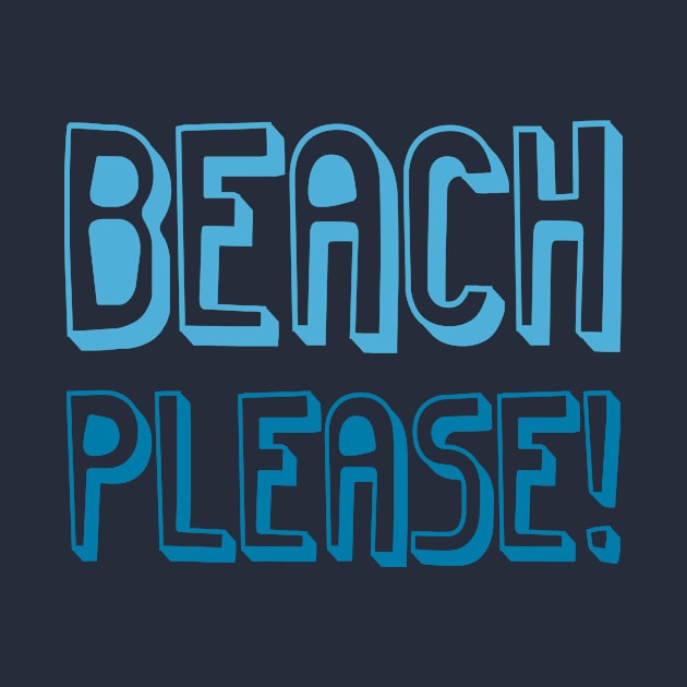 Beach Please by oddmatter