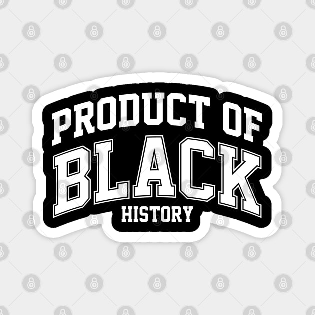 Product of Black History Magnet by UrbanLifeApparel