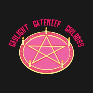 Gaslight Gatekeep Girlboss T-Shirt