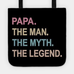 Papa The Man The Myth The Legend Tote