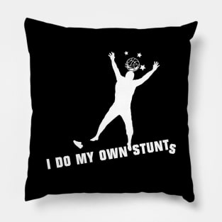 I Do My Own Stunts Basketball Funny Basketball Player Pillow