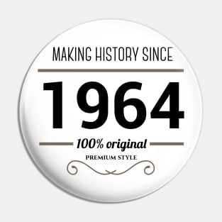 Making history since 1964 Pin