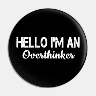 hello i'm an overthinker Pin