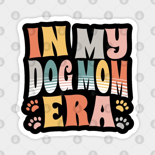 In My Dog Mom Era Magnet by The WYLD Tribe