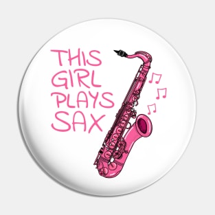 This Girl Plays Sax, Saxophone, Female Saxophonist Pin