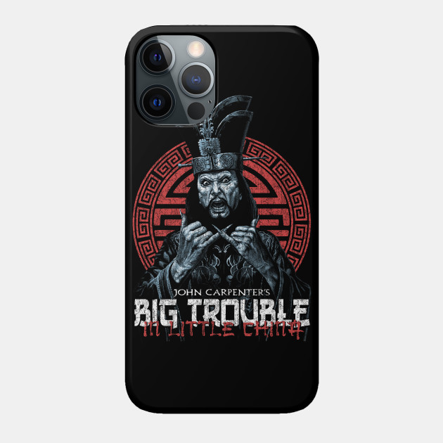 Big Trouble In Little China - DISTRESSED - Big Trouble In Little China - Phone Case