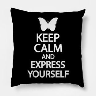 Keep calm and express yourself Pillow