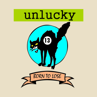 unlucky T-Shirt