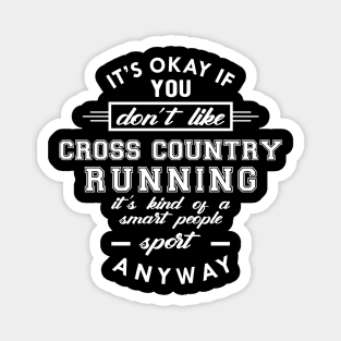 Cross Country Running - Kind of smart people sport Magnet