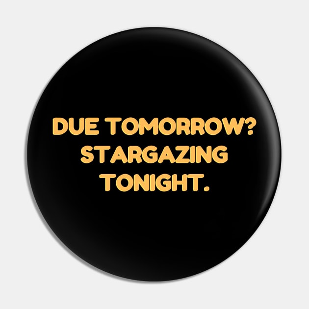 Due tomorrow? Stargazing Tonight. Pin by 46 DifferentDesign