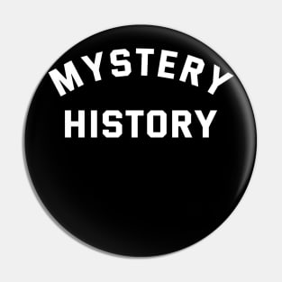 Mystery History Pin